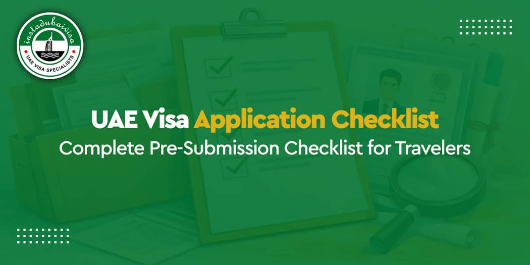 UAE Visa Application Checklist: Complete Pre-Submission Checklist for Travelers